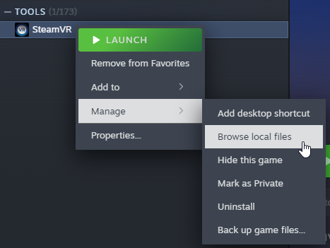 Browse Local Files Right-Click SteamVR, Manage, Browse local files